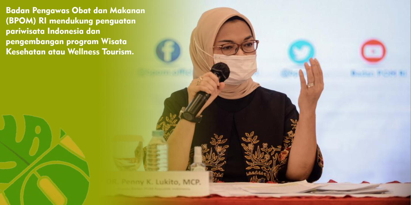 Dukung Penguatan Wellness Tourism, BPOM Pasok Jamu dan Kosmetik Tematik di Kawasan Wisata Dukung Penguatan Wellness Tourism, BPOM Pasok Jamu dan Kosmetik Tematik di Kawasan Wisata